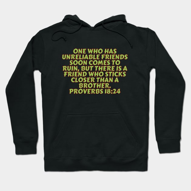 Bible Verse Proverbs 18:24 Hoodie by Prayingwarrior